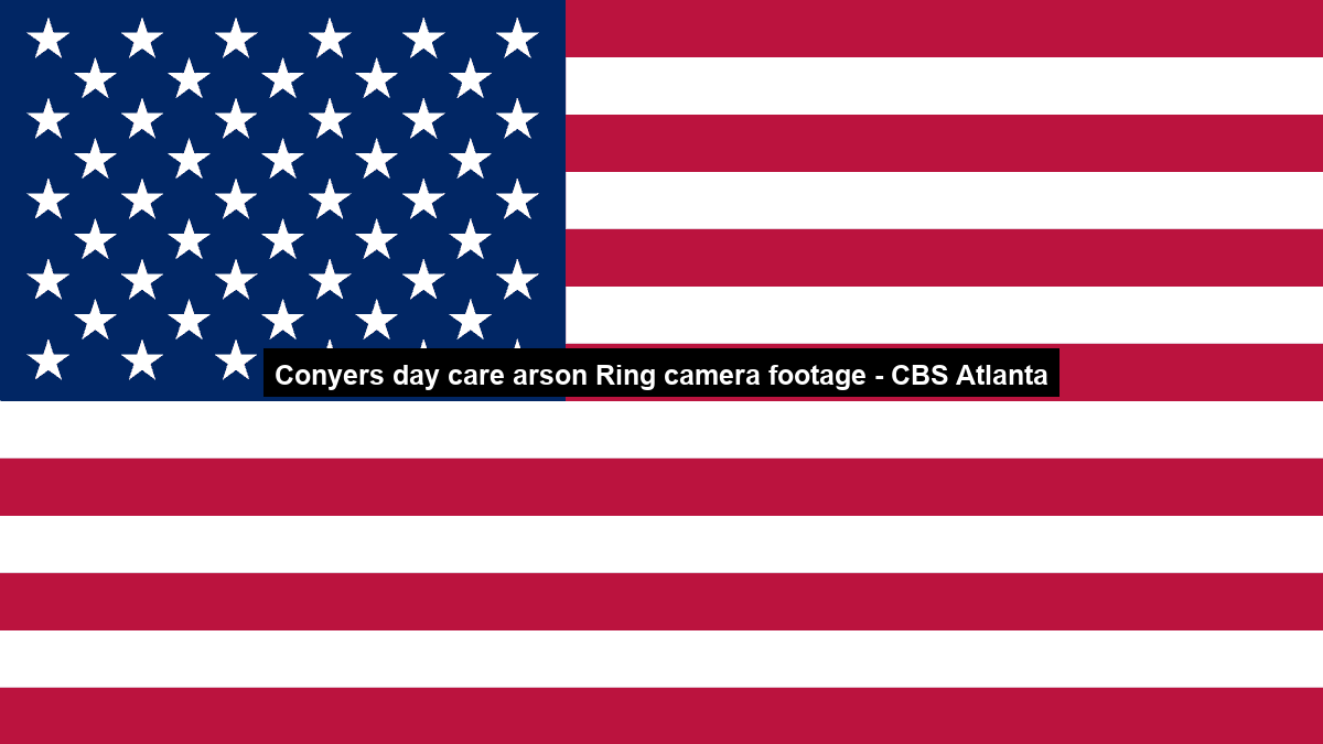 Conyers day care arson Ring camera footage – CBS Atlanta